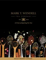 Mark T. Wendell Tea Company Catalog: Assorted loose leaf teas and a ceramic teapot on a wooden surface